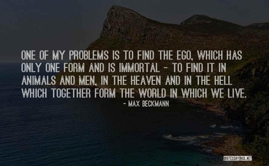 Geno Mario Quotes By Max Beckmann Geno Mario Quotes By Max Beckmann