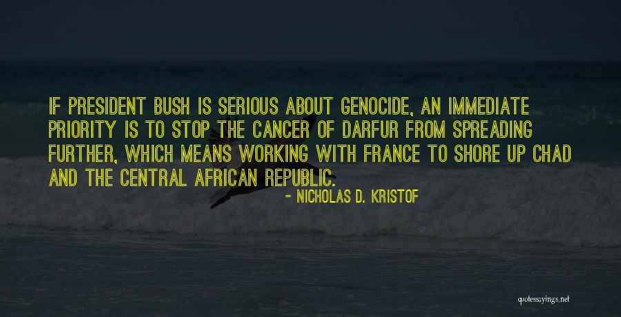 Genocide In Darfur Quotes By Nicholas D. Kristof Genocide In Darfur Quotes By Nicholas D. Kristof