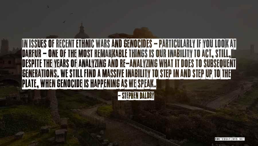 Genocide In Darfur Quotes By Stephen Daldry Genocide In Darfur Quotes By Stephen Daldry