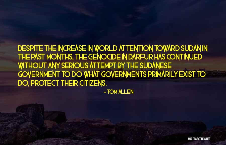 Genocide In Darfur Quotes By Tom Allen Genocide In Darfur Quotes By Tom Allen