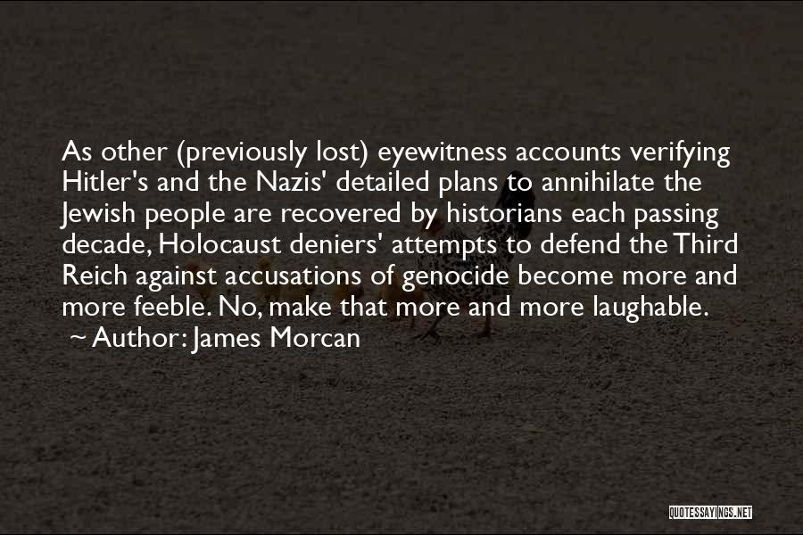 Genocide In The Holocaust Quotes By James Morcan