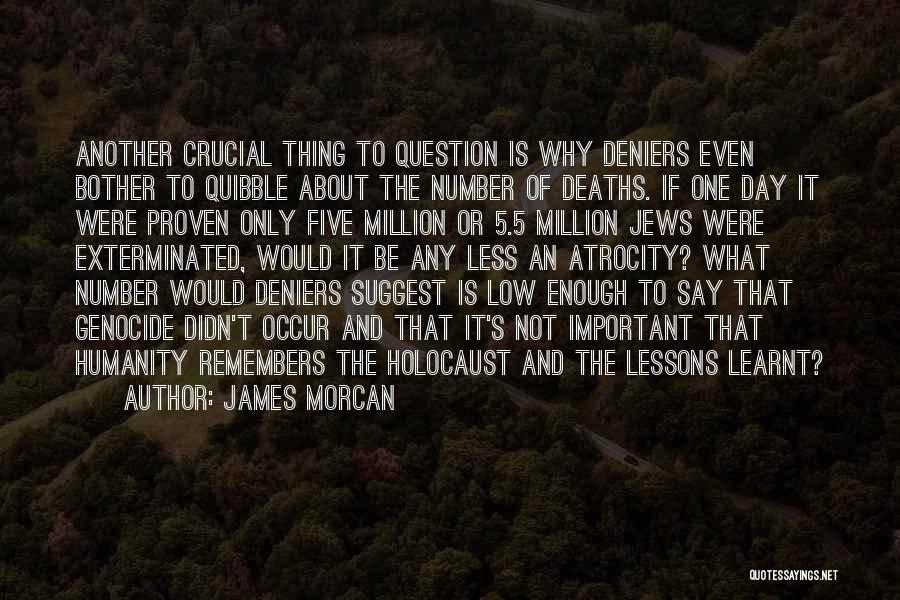 Genocide In The Holocaust Quotes By James Morcan