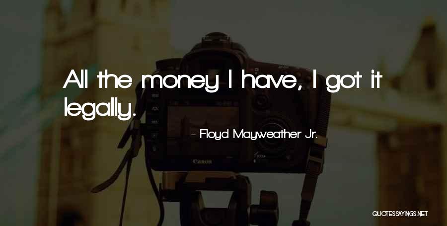 Genocide Jill Quotes By Floyd Mayweather Jr. Genocide Jill Quotes By Floyd Mayweather Jr.