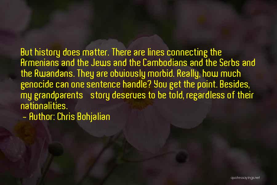 Genocide Quotes By Chris Bohjalian