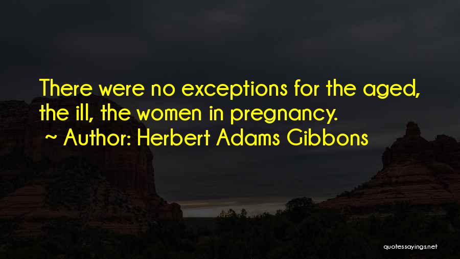 Genocide Quotes By Herbert Adams Gibbons