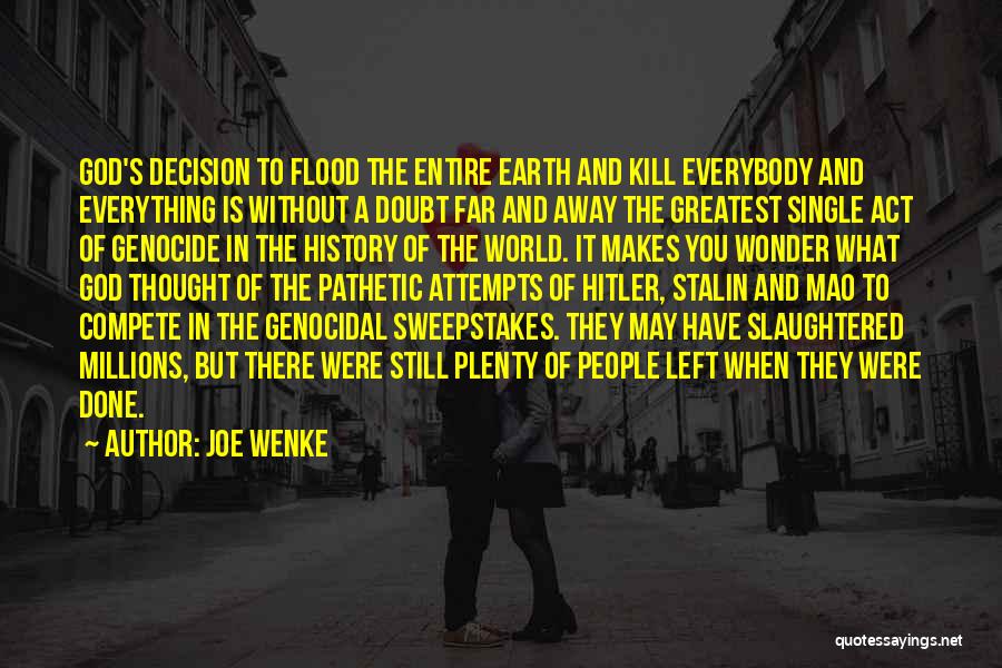 Genocide Quotes By Joe Wenke