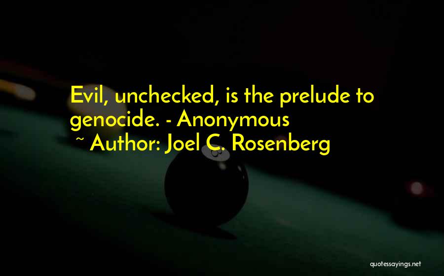 Genocide Quotes By Joel C. Rosenberg