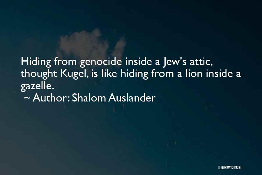 Genocide Quotes By Shalom Auslander