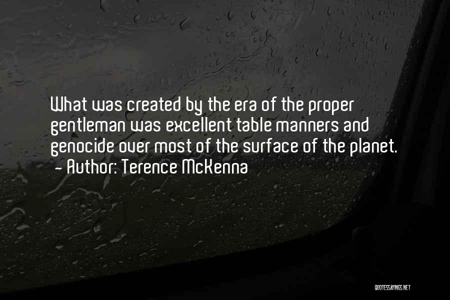 Genocide Quotes By Terence McKenna