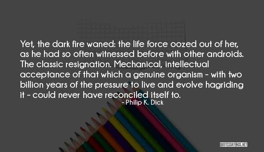 Genomes Show Quotes By Philip K. Dick Genomes Show Quotes By Philip K. Dick