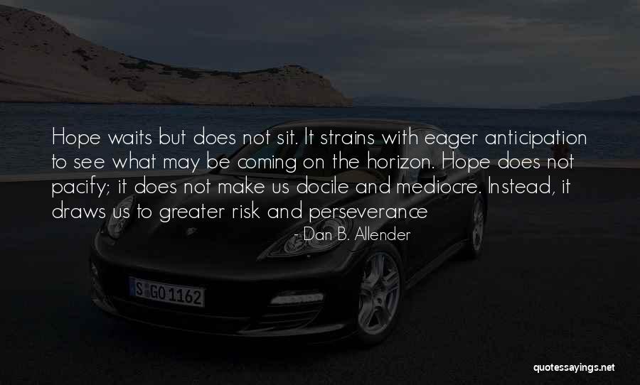 Genoveses Prescott Quotes By Dan B. Allender Genoveses Prescott Quotes By Dan B. Allender