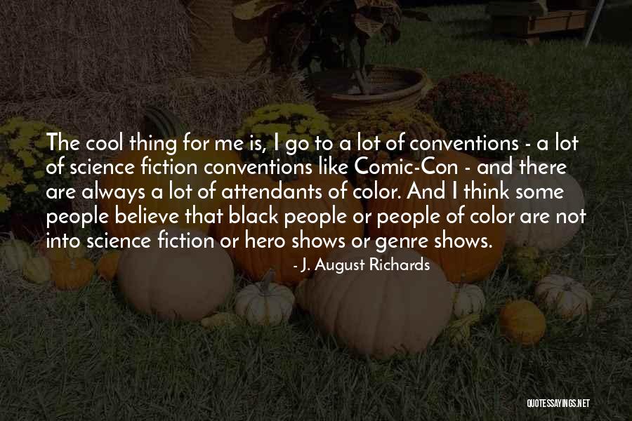 Genre Conventions Quotes By J. August Richards