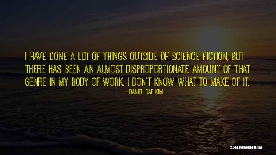 Genre Fiction Quotes By Daniel Dae Kim Genre Fiction Quotes By Daniel Dae Kim
