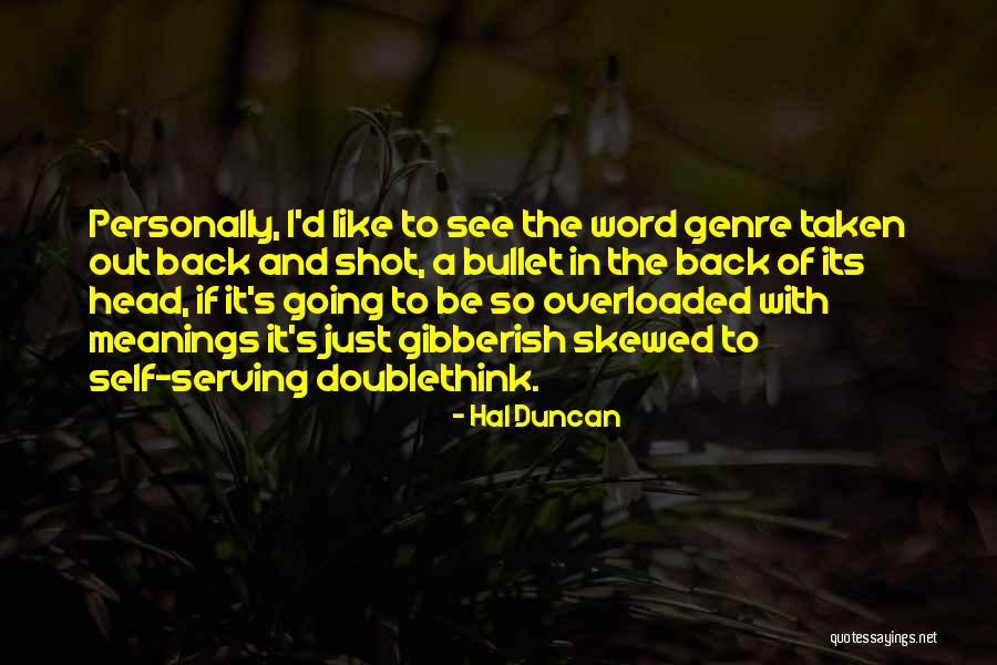 Genre Fiction Quotes By Hal Duncan Genre Fiction Quotes By Hal Duncan