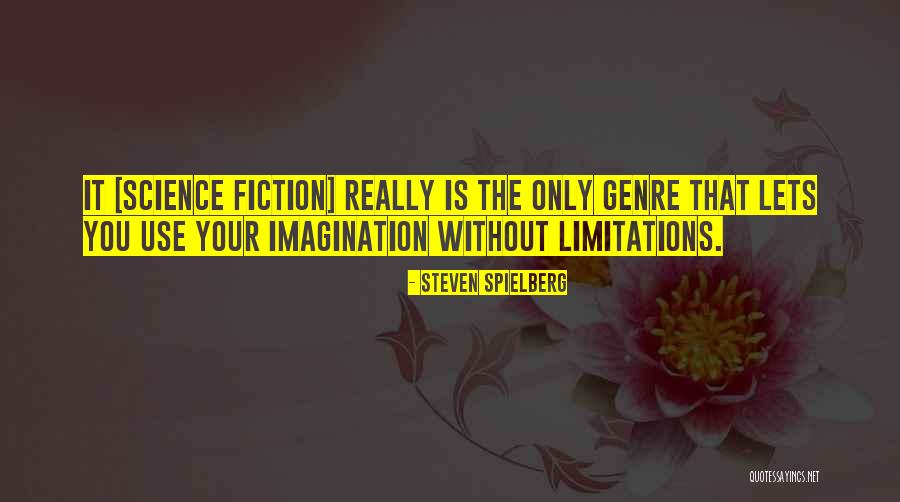 Genre Fiction Quotes By Steven Spielberg Genre Fiction Quotes By Steven Spielberg