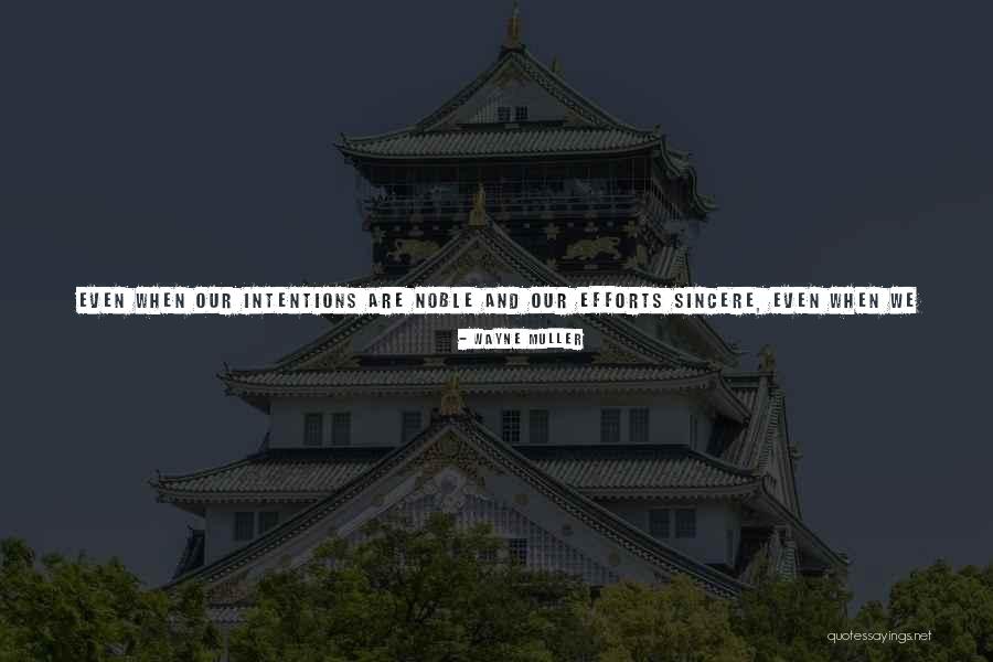 Genrichs Irondequoit Quotes By Wayne Muller Genrichs Irondequoit Quotes By Wayne Muller