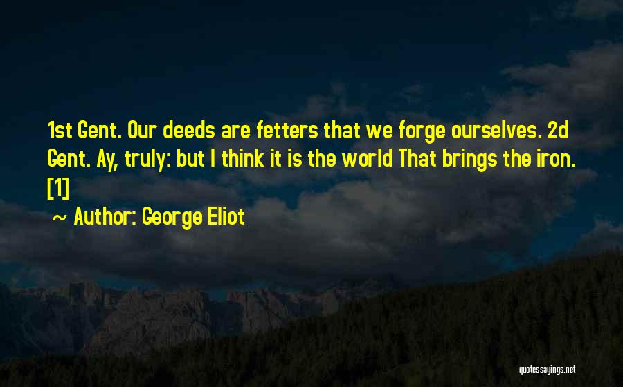 Gent Quotes By George Eliot