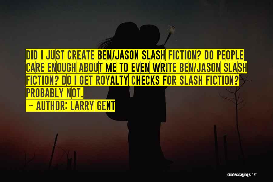 Gent Quotes By Larry Gent