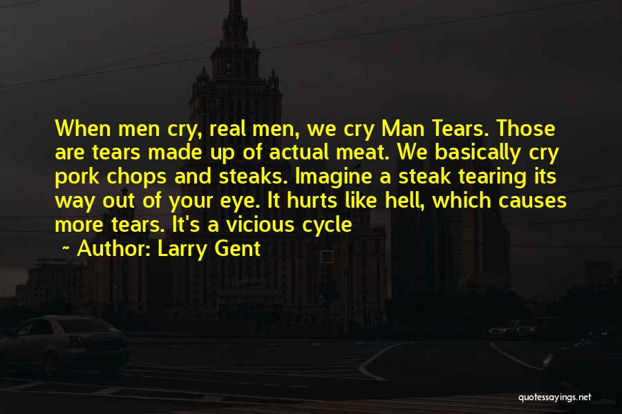 Gent Quotes By Larry Gent