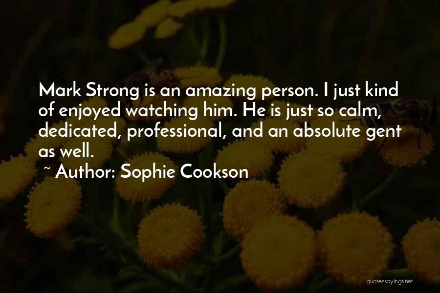Gent Quotes By Sophie Cookson