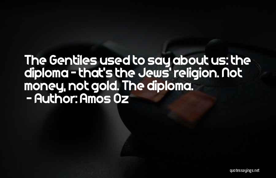 Gentiles Quotes By Amos Oz