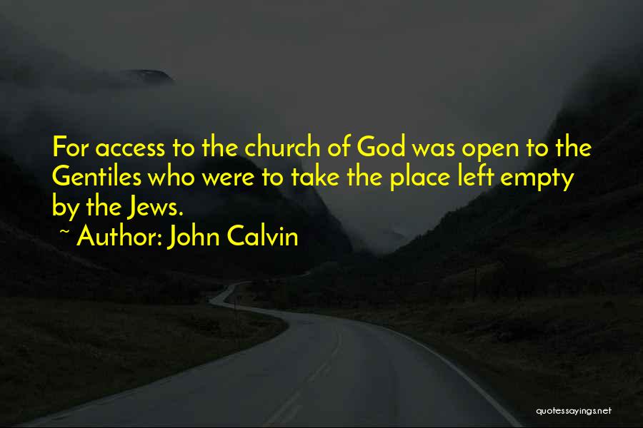 Gentiles Quotes By John Calvin