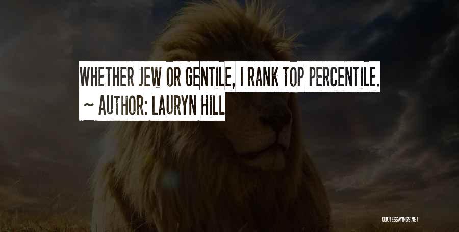 Gentiles Quotes By Lauryn Hill