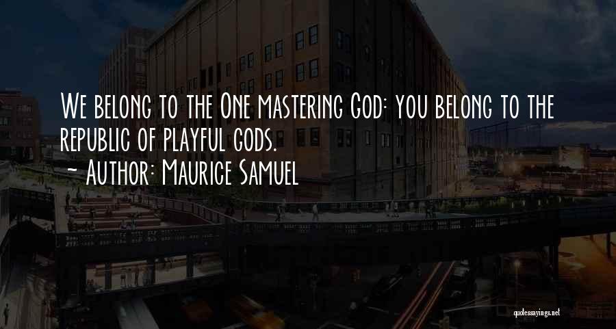 Gentiles Quotes By Maurice Samuel