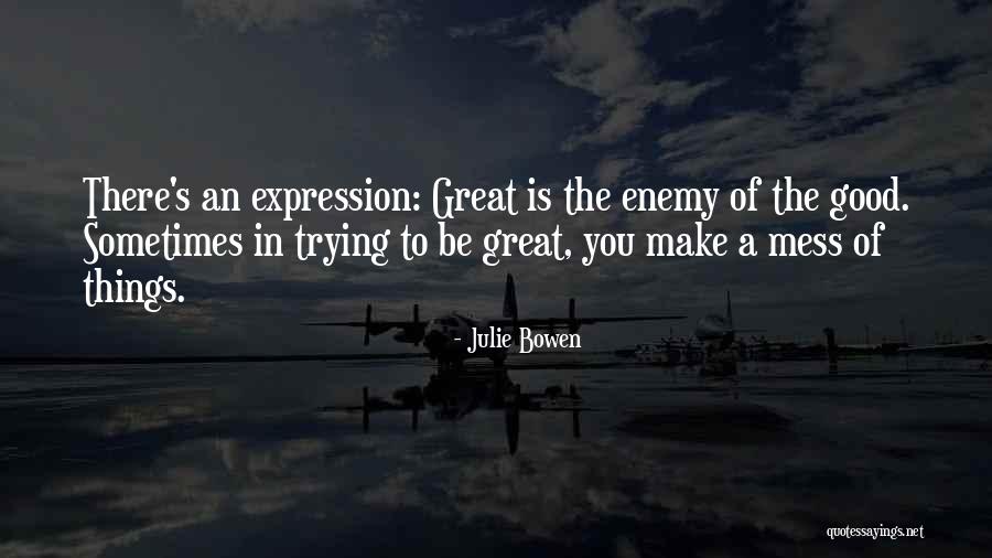 Gentileza Frases Quotes By Julie Bowen Gentileza Frases Quotes By Julie Bowen