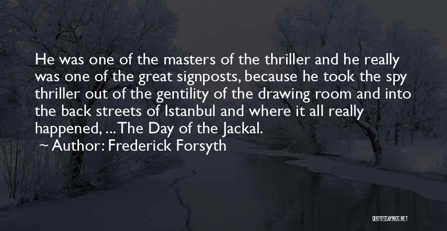 Gentility Quotes By Frederick Forsyth