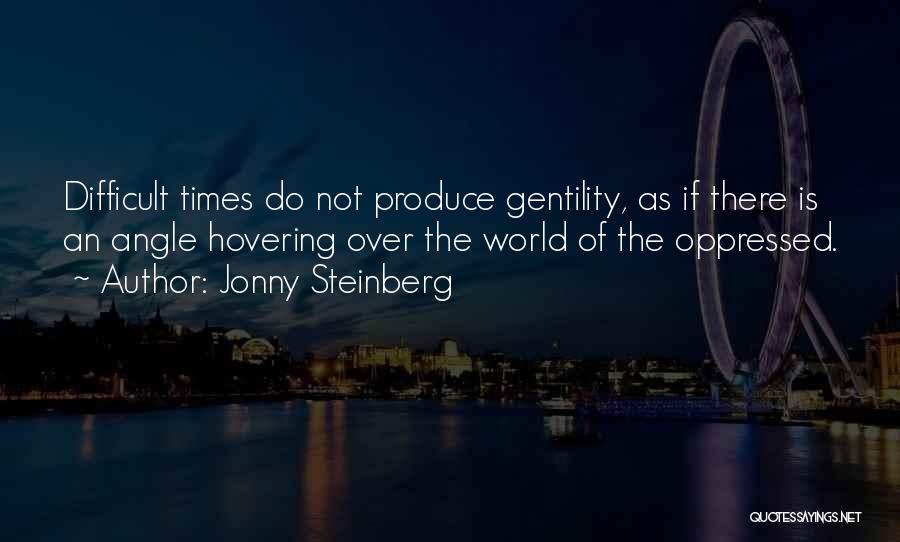 Gentility Quotes By Jonny Steinberg