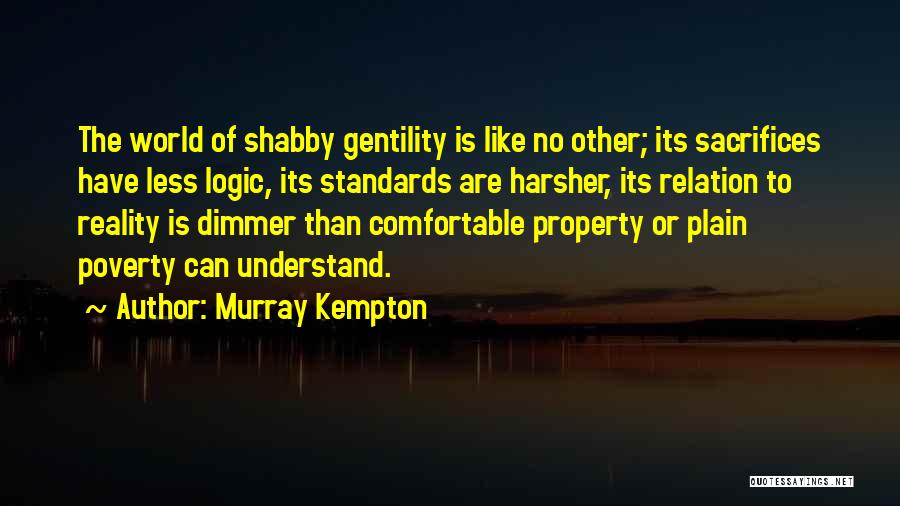 Gentility Quotes By Murray Kempton