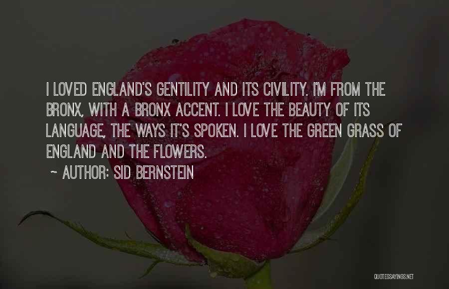 Gentility Quotes By Sid Bernstein