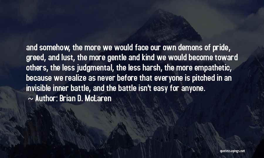 Gentle Kind Quotes By Brian D. McLaren