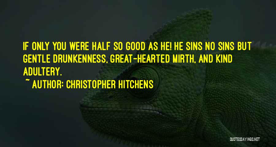 Gentle Kind Quotes By Christopher Hitchens