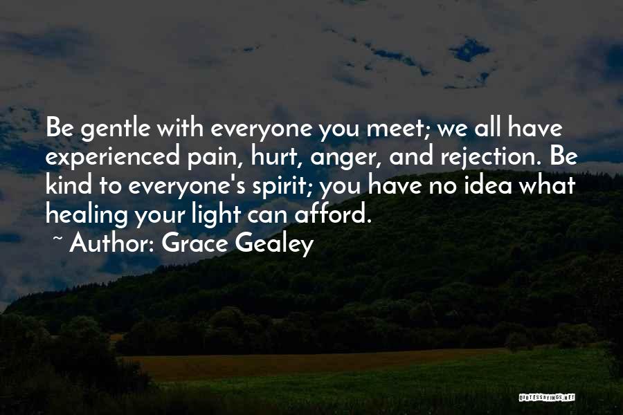 Gentle Kind Quotes By Grace Gealey