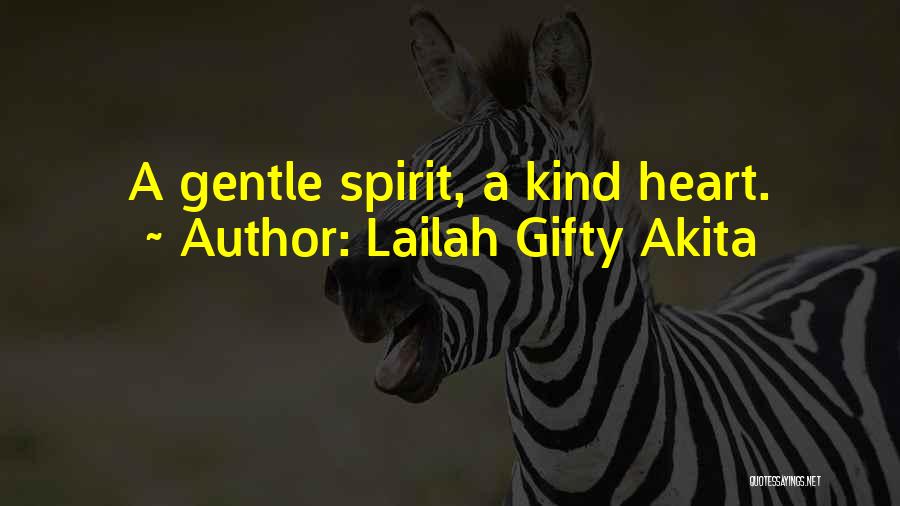 Gentle Kind Quotes By Lailah Gifty Akita