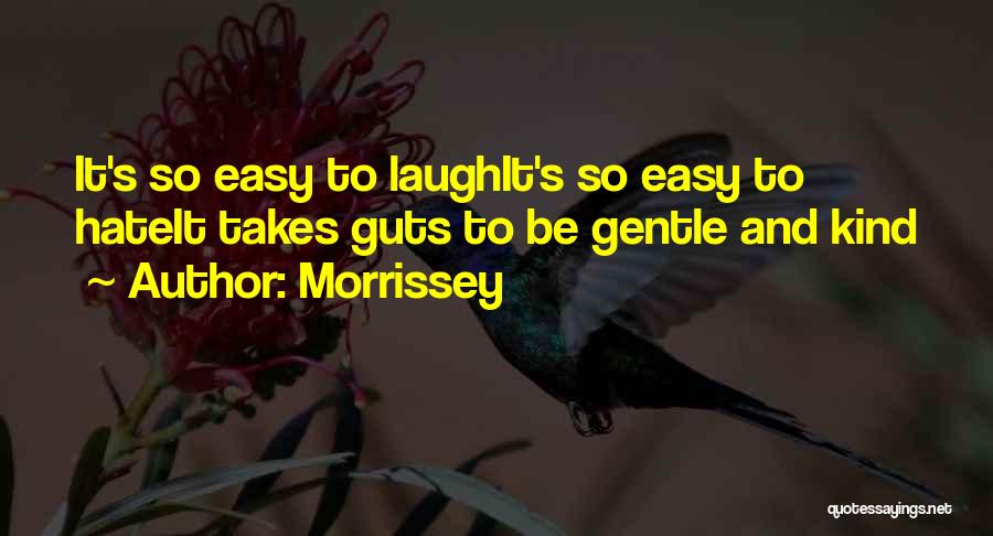 Gentle Kind Quotes By Morrissey