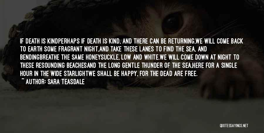 Gentle Kind Quotes By Sara Teasdale