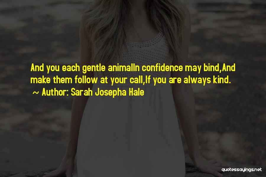 Gentle Kind Quotes By Sarah Josepha Hale