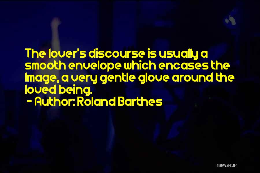 Gentle Lover Quotes By Roland Barthes