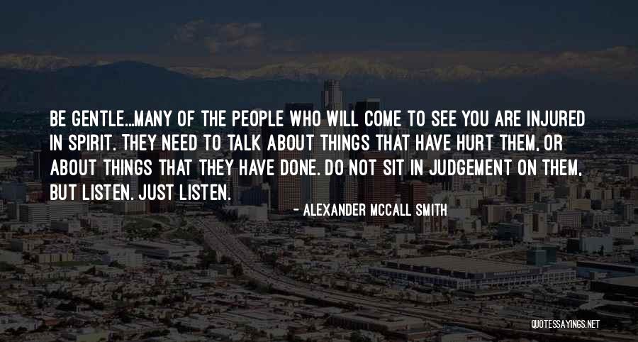 Gentle Spirit Quotes By Alexander McCall Smith Gentle Spirit Quotes By Alexander McCall Smith