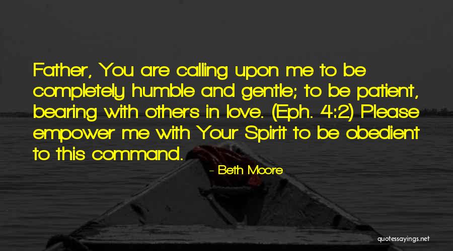 Gentle Spirit Quotes By Beth Moore Gentle Spirit Quotes By Beth Moore