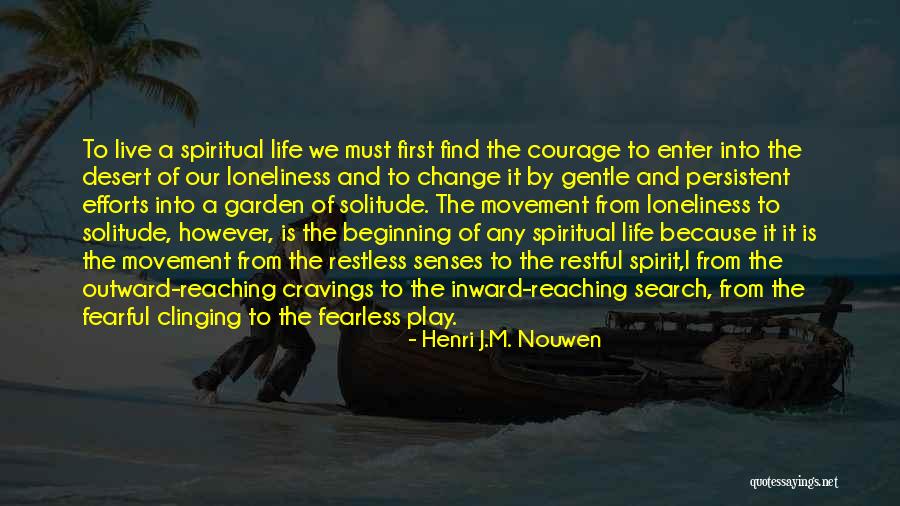 Gentle Spirit Quotes By Henri J.M. Nouwen Gentle Spirit Quotes By Henri J.M. Nouwen