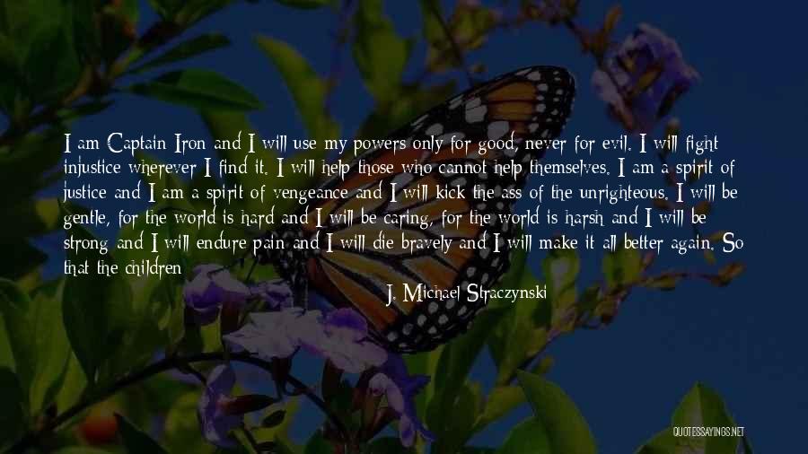 Gentle Spirit Quotes By J. Michael Straczynski Gentle Spirit Quotes By J. Michael Straczynski