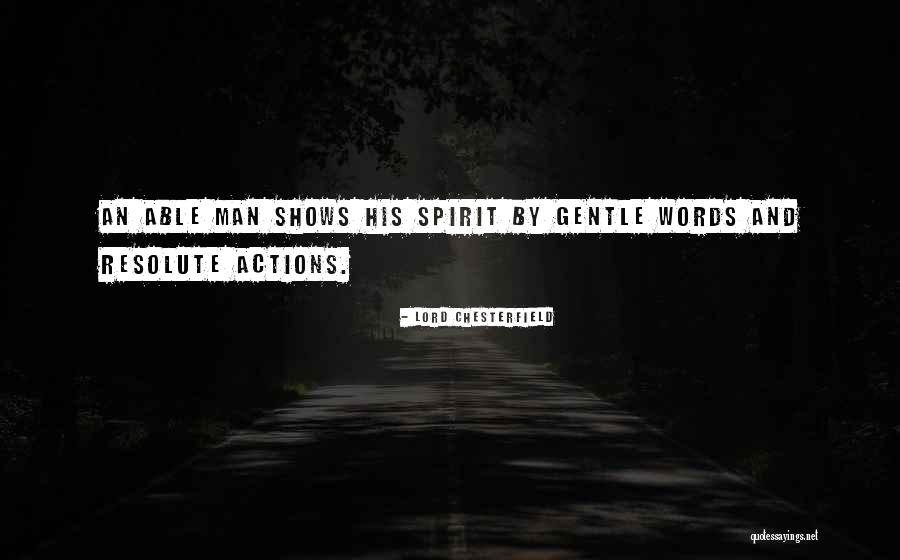 Gentle Spirit Quotes By Lord Chesterfield Gentle Spirit Quotes By Lord Chesterfield