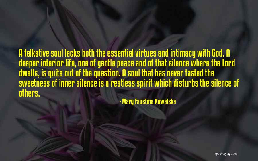 Gentle Spirit Quotes By Mary Faustina Kowalska Gentle Spirit Quotes By Mary Faustina Kowalska