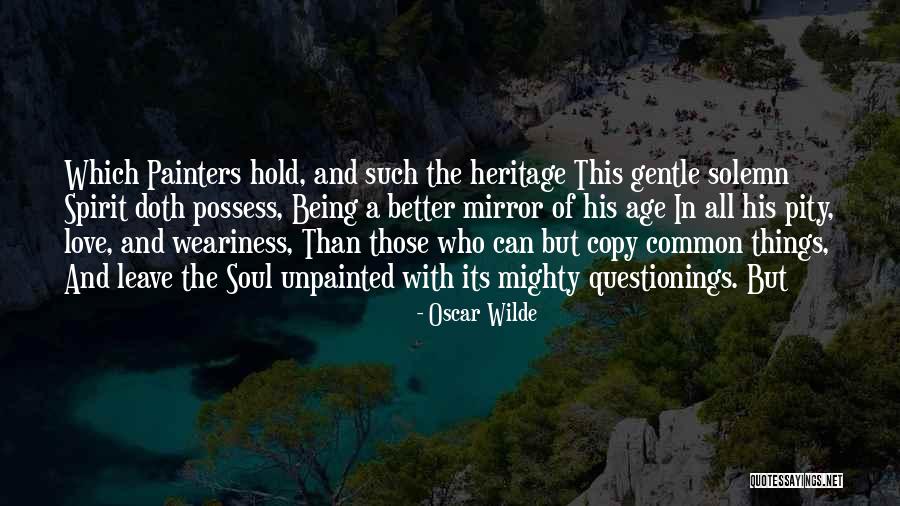 Gentle Spirit Quotes By Oscar Wilde Gentle Spirit Quotes By Oscar Wilde