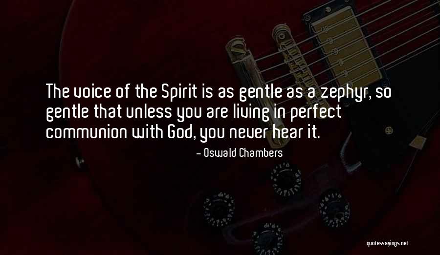 Gentle Spirit Quotes By Oswald Chambers Gentle Spirit Quotes By Oswald Chambers