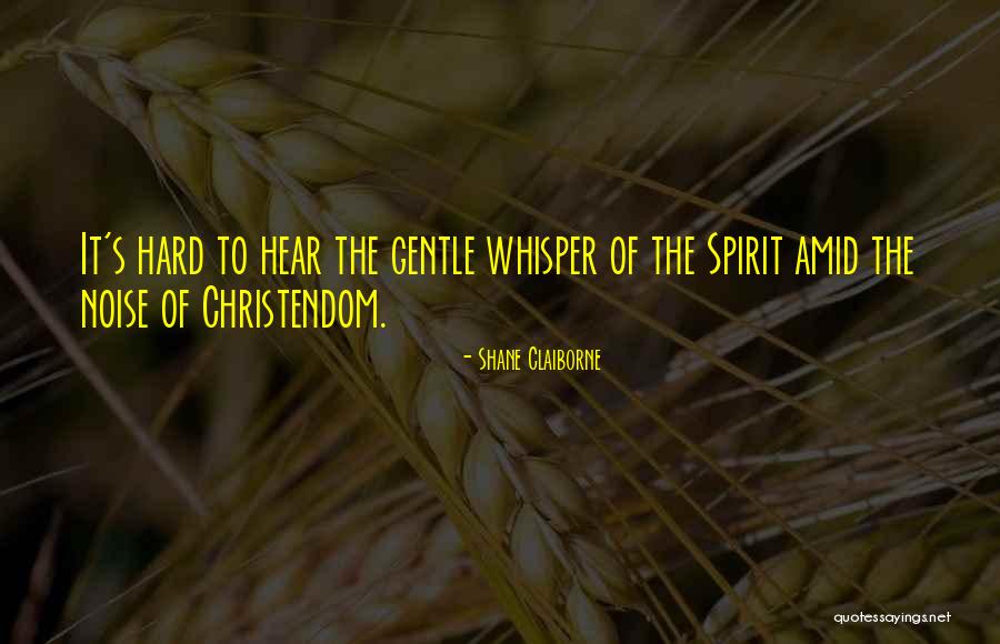 Gentle Spirit Quotes By Shane Claiborne Gentle Spirit Quotes By Shane Claiborne